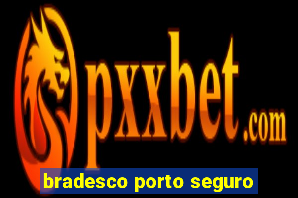 bradesco porto seguro